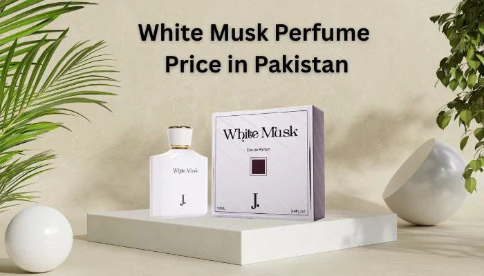 White Musk Perfume Price in Pakistan: A Clean & Elegant Fragrance